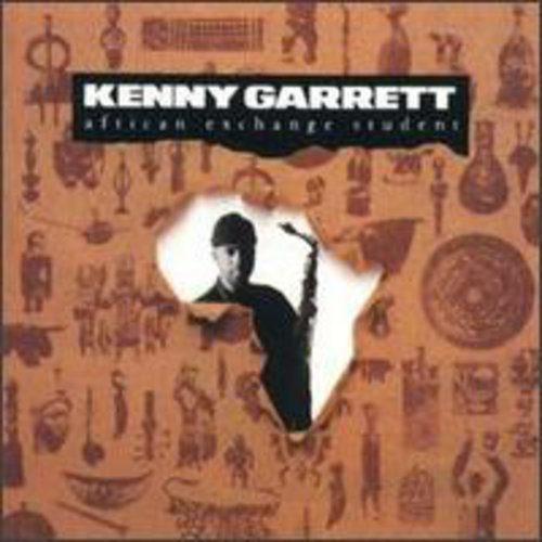Kenny Garrett African Exchange Student - CD Album