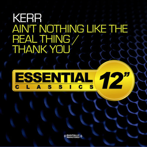 Kerr Ain't Nothing Like the Real Thing / Thank You - CD Album