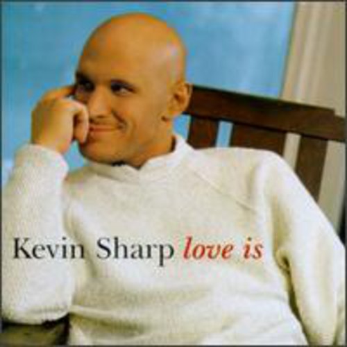 Kevin Sharp Love Is - CD Album