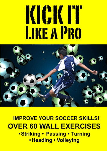 Kick It Like a Pro-Soccer Wall Training Kick It Like a Pro-Soccer Wall Training - DVD