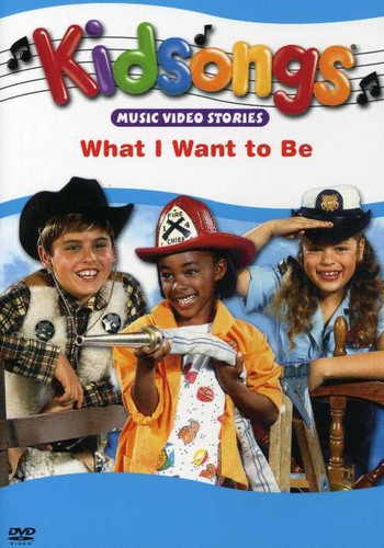 Kidsongs: What I Want to Be - DVD