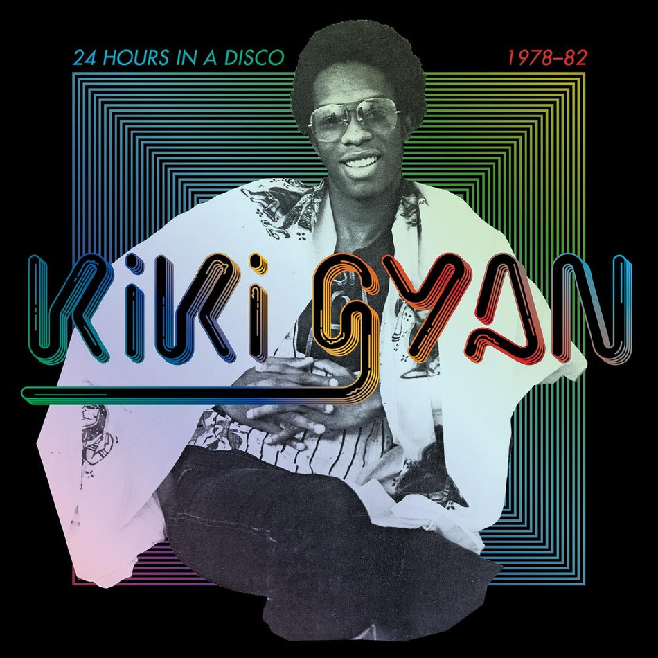 Kiki Gyan 24 Hours In A Disco (1978-82)
