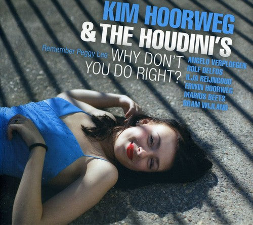 Kim Hoorweg Why Don't You Do Right? - CD Album