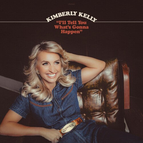 Kimberly Kelly I'LL TELL YOU WHAT'S GONNA HAPPEN - Record Album - Vinyl LP