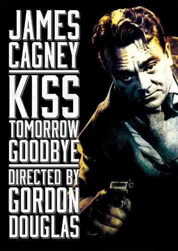 Kiss Tomorrow Goodbye - DVD