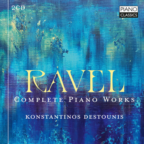 Konstantinos Destaunis Ravel: Complete Piano Works - 2-Disc CD Album