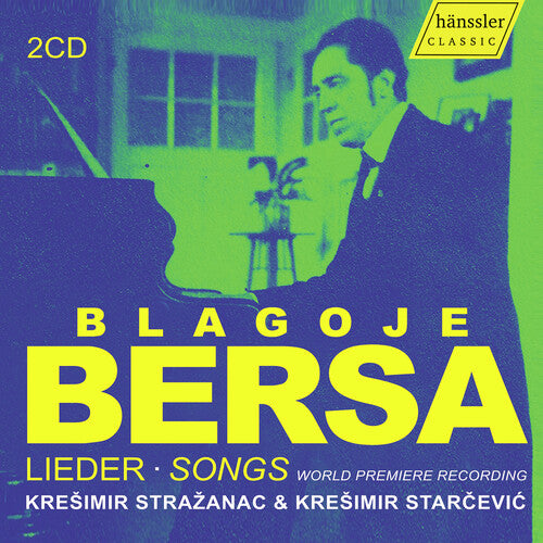 KresimIr Starcevic Bersa: Lieder Songs - World Premiere Recording - 2-Disc CD Album