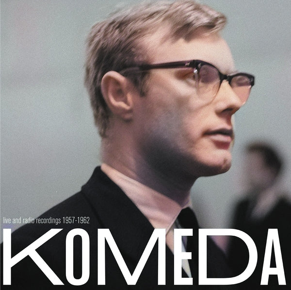 Krzysztof Komeda Live And Radio Recordings 1957-1962