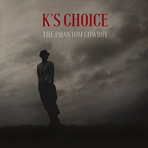K'S Choice The Phantom Cowboy - CD Album
