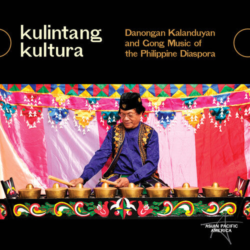 Kulintang Kultura Kulintang Kultura: Danongan Kalanduyan & Gong Music of the Philippine - 2-Disc CD Album