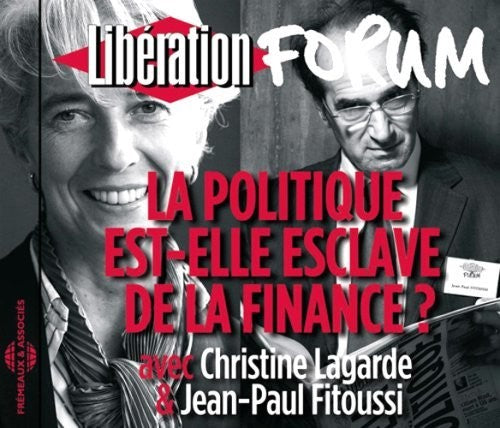 Lagarde, Christine & Fitoussi, Jean Paul Politique Est: Elle Esclave De La Finance? Forum Liberation De Grenoble - 2-Disc CD Album