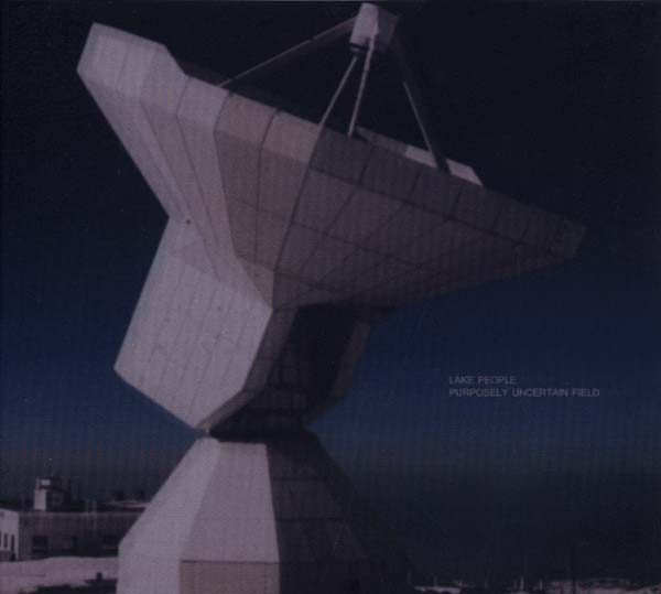 LAKE PEOPLE Purposely Uncertain Field