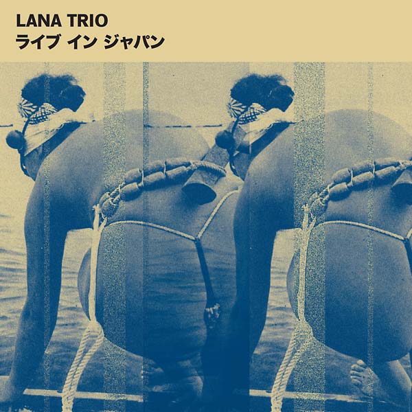 LANA TRIO Live in Japan
