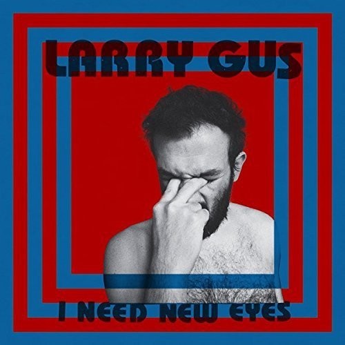 Larry Gus I Need New Eyes - Record Album - Vinyl LP