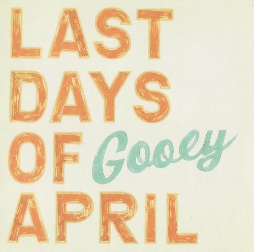 LAST DAYS OF APRIL Gooey - Record Album - Vinyl LP