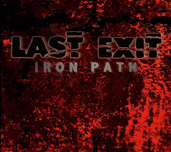 LAST EXIT Iron Path (Splatter Vinyl)