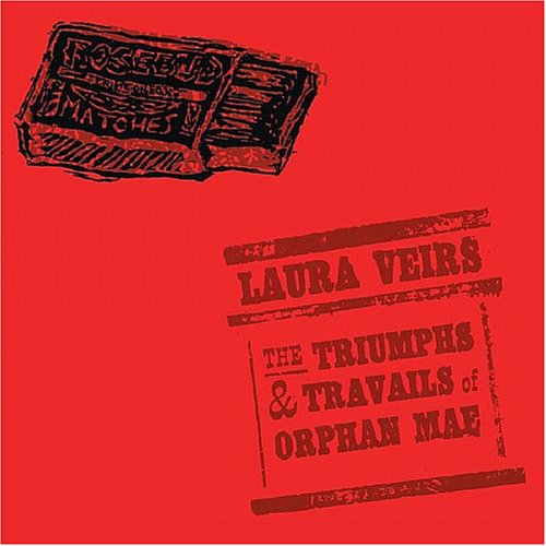 Laura Veirs The Triumphs And Travails Of Orphan Mae