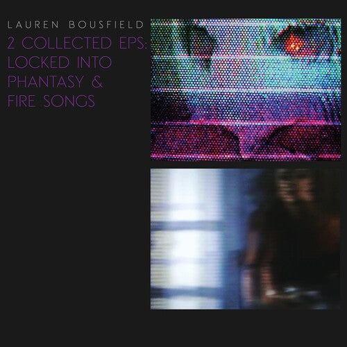 Lauren Bousfield Locked Into Phantasy / Fire Songs - Record Album - Vinyl LP