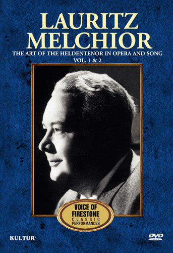Lauritz Melchior: The Art of the Heldentenor in Opera and Song: Volume 1 & 2 - DVD