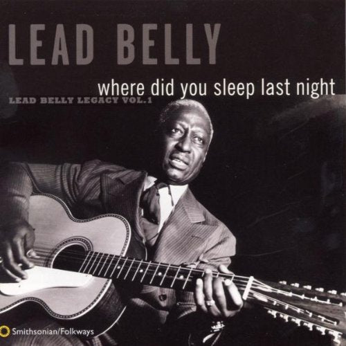 Lead Belly Where Did You Sleep Last Night: Leadbelly Legacy 1 - CD Album