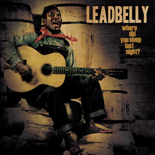 Leadbelly Where Did You Sleep Last Night? - Record Album - Vinyl LP