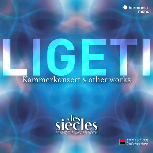 Les Siecles Ligeti: Six Bagatelles, Chamber Concerto & Ten Pieces for Wind Quintet (Live) - CD Album