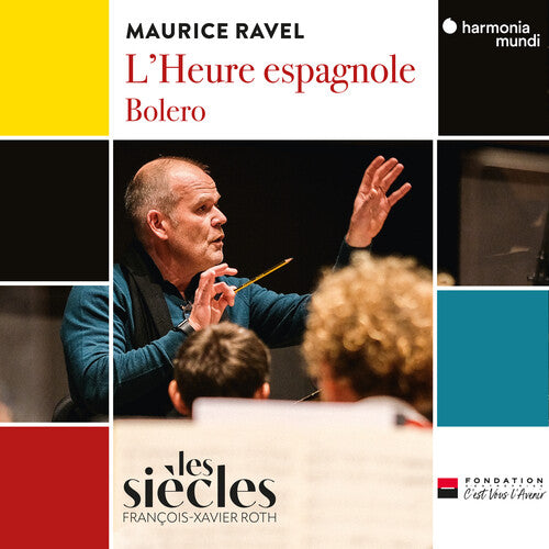 Les Siecles Ravel: L'Heure espagnole, Bolero - CD Album