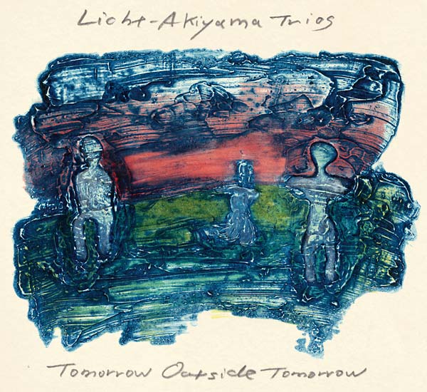 LICHT-AKIYAMA TRIOS Tomorrow Outside Tomorrow