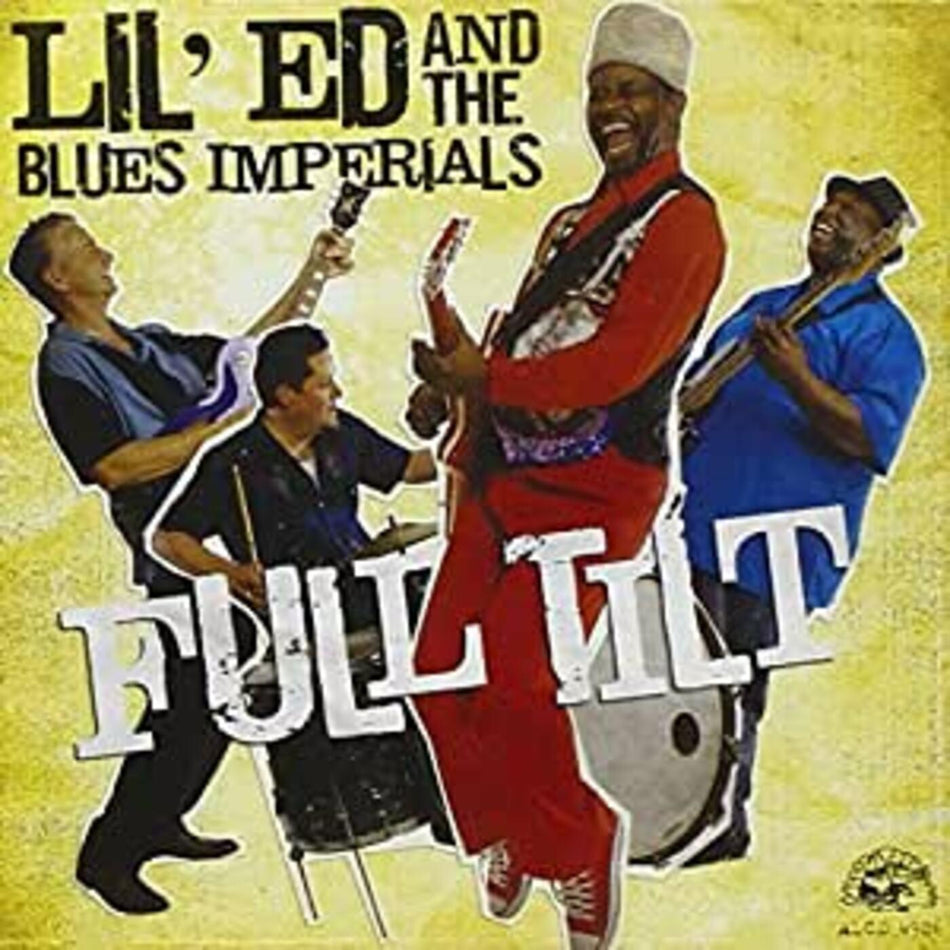 Lil Ed & The Blues Imperials Full Tilt