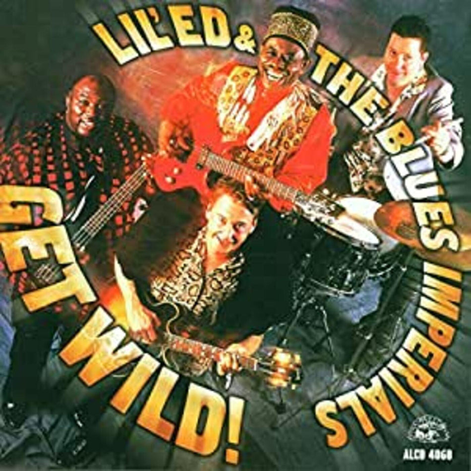 Lil Ed & The Blues Imperials Get Wild
