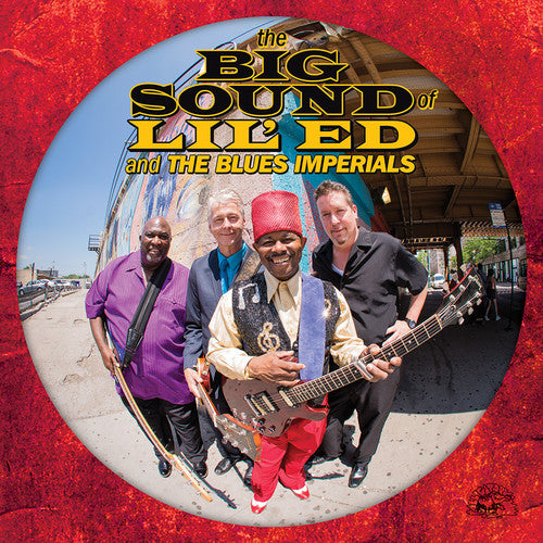 Lil Ed & The Blues Imperials The Big Sound Of Lil' Ed And The Blues Imperials - CD Album
