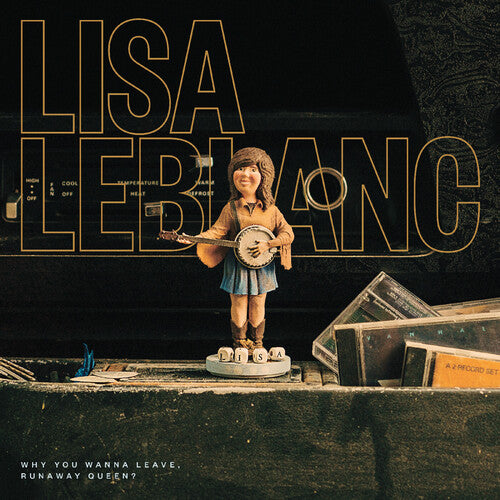 Lisa LeBlanc Why You Wanna Leave, Runaway Queen? - Record Album - Vinyl LP