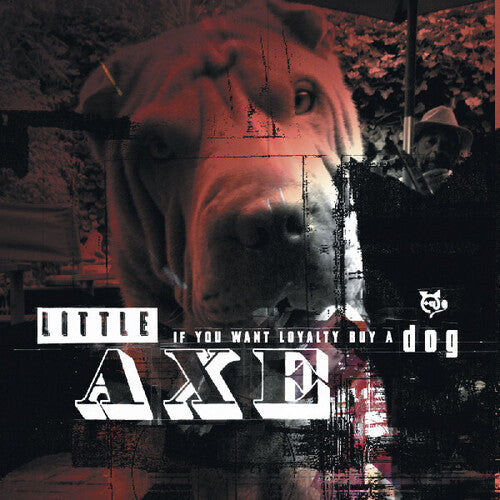 Little Axe If You Want Loyalty Buy A Dog - Record Album - Vinyl LP