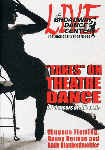 Live at the Broadway Dance Center: Takes on Theater Dance - DVD