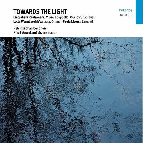 Livorsi / Helsinki Chamber Choir / Schweckendiek Towards the Light - CD Album