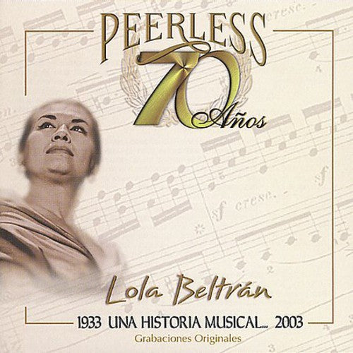Lola Beltr n 70 Anos Peerless Una Historia Musical - CD Album