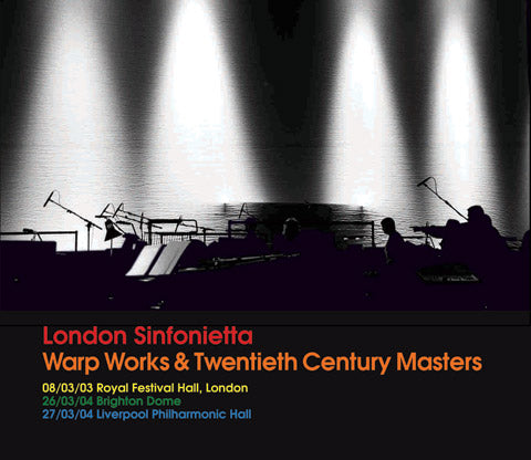London Sinfonietta Warp Works & 20th Century Masters