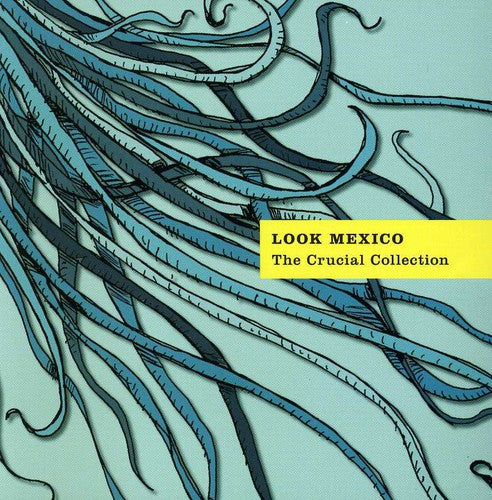 Look Mexico Crucial Collection - CD Album