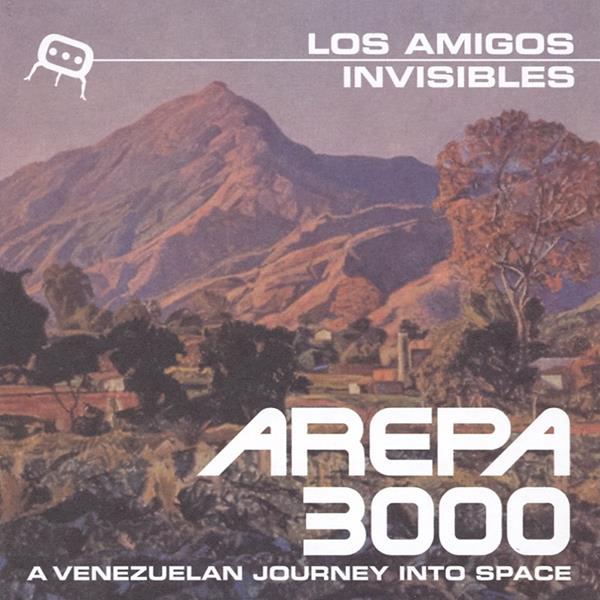 Los Amigos Invisibles Arepa 3000: A Venezuelan Journey Into Space