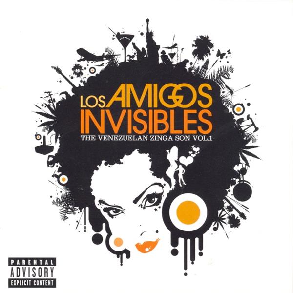 Los Amigos Invisibles The Venezuelan Zinga Son V ol. 1