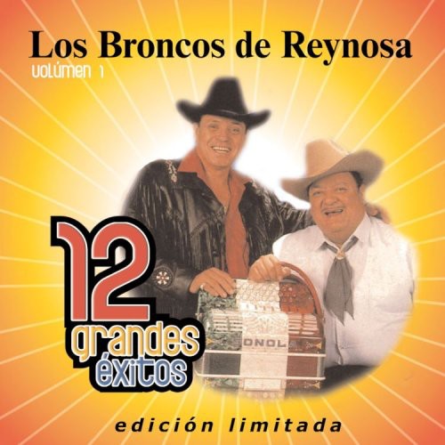 Los Broncos de Reynosa 12 Grandes Exitos 1 - CD Album