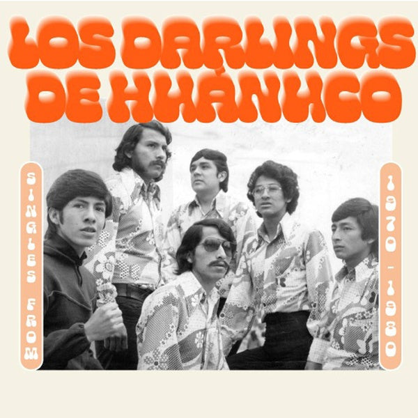 LOS DARLING DE HUANUCO Singles from 1970-1980