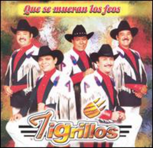 Los Tigrillos Que Se Mueran los Feos - CD Album