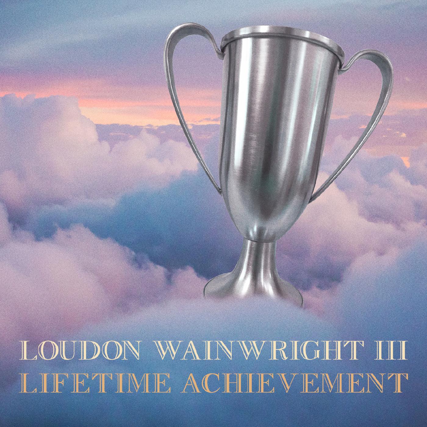Loudon Iii Wainwright Lifetime Achievement