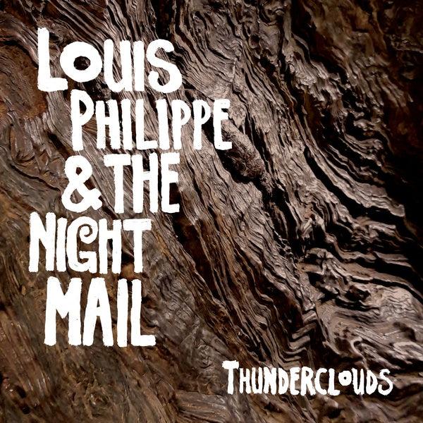 LOUIS PHILIPPE & THE NIGHT MAIL Thunderclouds