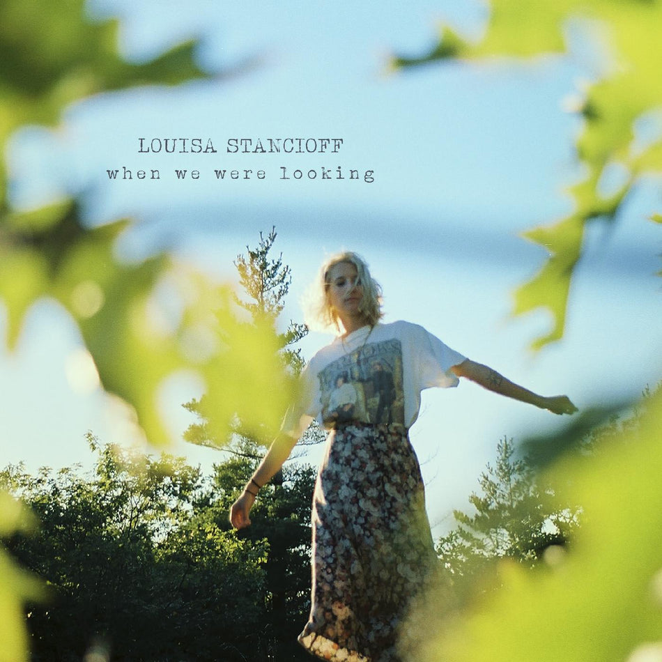 Louisa Stancioff When We Were Looking