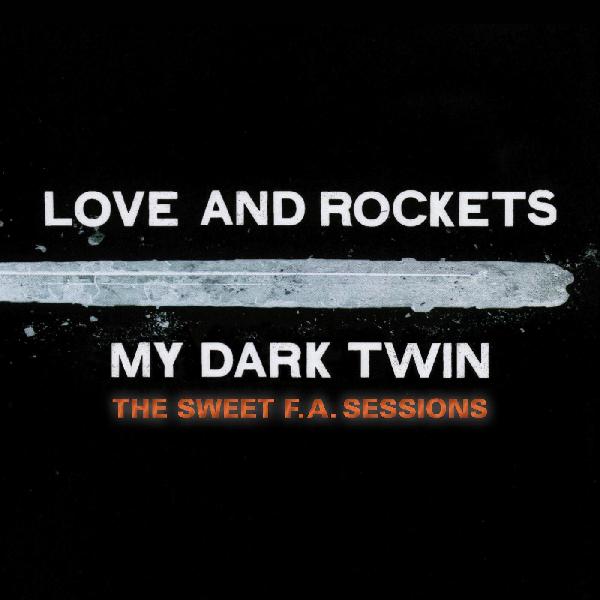 Love And Rockets My Dark Twin