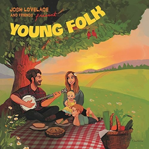 Lovelace, Josh & Friends Young Folk - CD Album