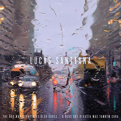 LUCAS SANTTANA The God Who Devastates Also Cures (O Deus Que Devasta Mas Tambem Cura)