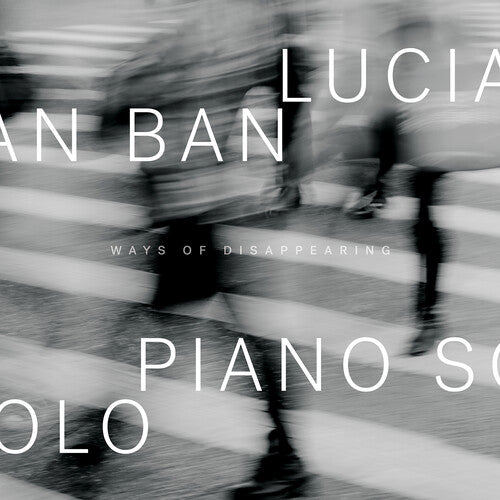 Lucian Ban Ways Of Disappearing - CD Album